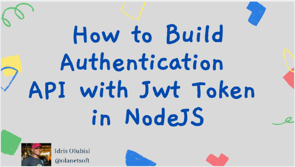 How to Build an Authentication API with JWT Token in Node.js