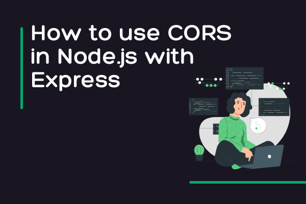How to use CORS in Node.js with Express