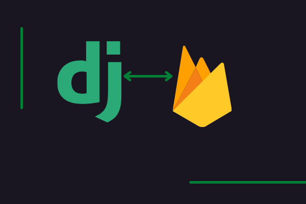 Integrating Firebase with Django