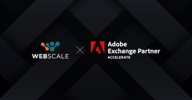 Webscale Joins Adobe Exchange Program as Accelerate Partner